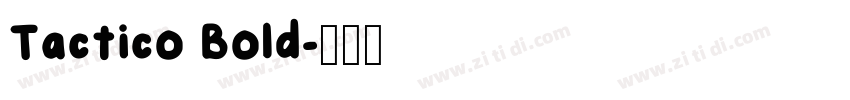 Tactico Bold字体转换